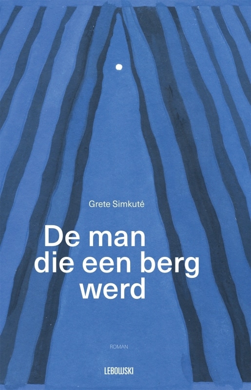 Grete Simkuté De man die een berg werd